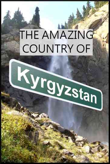 The Amazing Country of Kyrgyzstan Poster