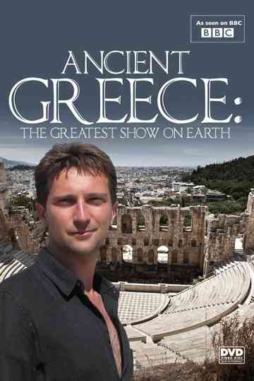 Ancient Greece: The Greatest Show on Earth Poster