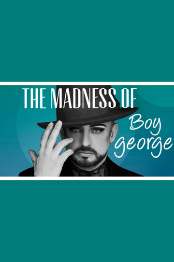 The Madness of Boy George Poster