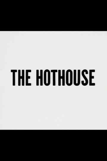 The Hothouse Poster