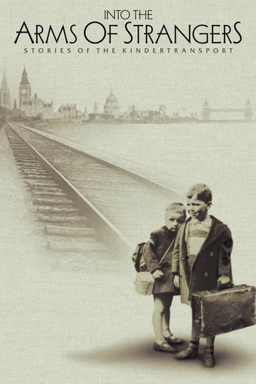 Into the Arms of Strangers Stories of the Kindertransport