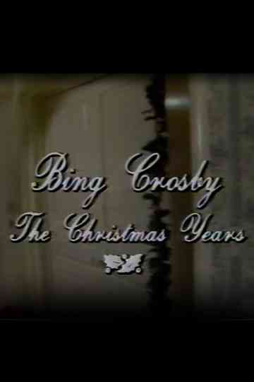 Bing Crosby the Christmas Years Poster