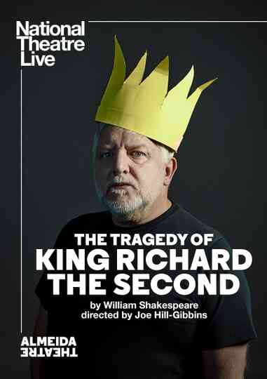 National Theatre Live: The Tragedy of King Richard the Second Poster