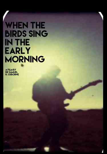 When the Birds Sing in the Early Morning Cosmic Enlightenment of a Fragile Mind Poster