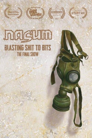 Nasum Blasting Shit to Bits  The Final Show Poster