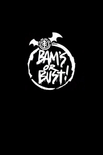 Bam's or Bust! Poster