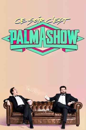 Ce soir cest Palmashow