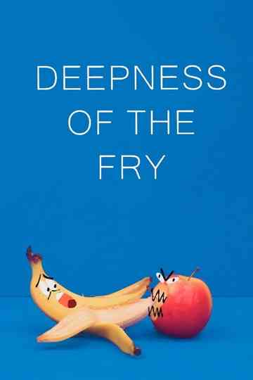 Deepness of the Fry Poster