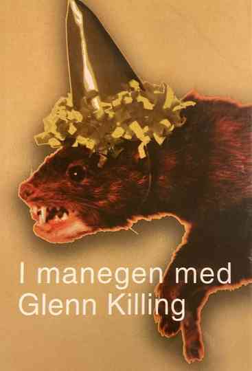 I manegen med Glenn Killing Poster