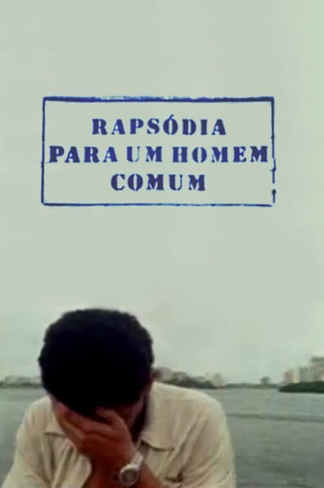 Rapsódia para um Homem Comum