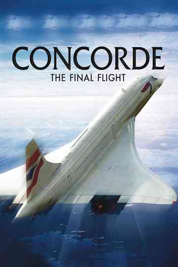 Concorde: The Final Flight poster