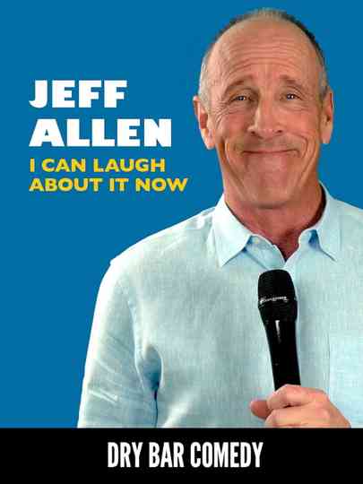 Jeff Allen: I Can Laugh About it Now Poster