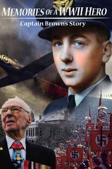 Memories of a World War II Hero: Captain Brown's Story Poster