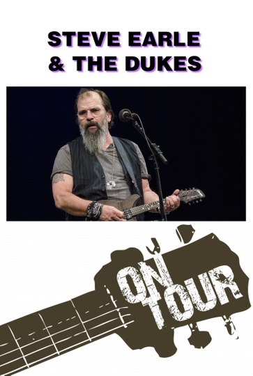 On Tour Steve Earle  The Dukes Poster