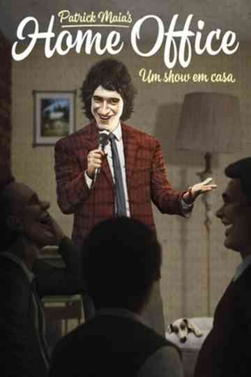 Patrick Maia: Home Office Poster