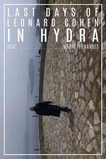 The Last Day of Leonard Cohen in Hydra Poster