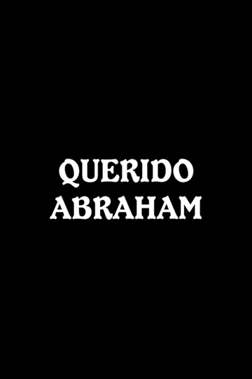 Querido Abraham