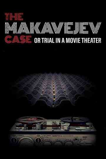 The Makavejev Case or Trial in a Movie Theater Poster