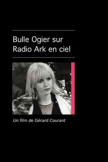 Bulle Ogier sur Radio Ark en Ciel Poster