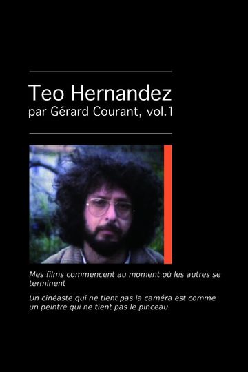 Mes films commencent au moment où les autres se terminent (Conversation avec Teo Hernandez I)