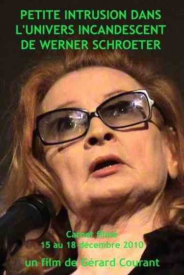 Petite intrusion dans lunivers incandescent de Werner Schroeter Poster