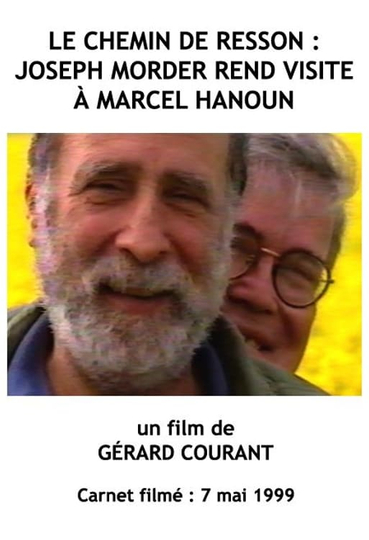 Le Chemin de Resson  Joseph Morder rend visite à Marcel Hanoun