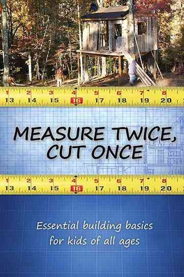 Measure Twice, Cut Once Poster