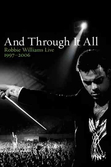 Robbie Williams: And Through It All Poster