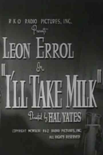 Ill Take Milk Poster