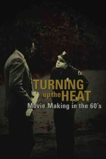 Turning Up the Heat Movie Making in the 60s