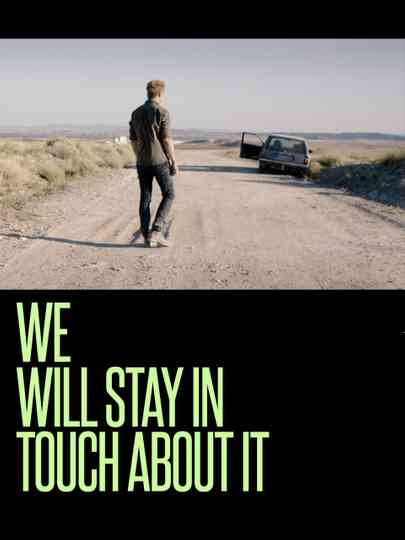 We Will Stay in Touch about It Poster