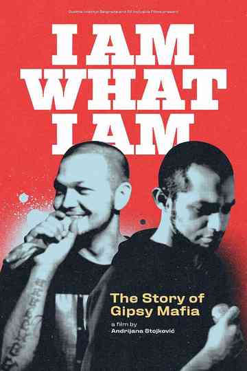 I am What I am  The Story of Gipsy Mafia Poster