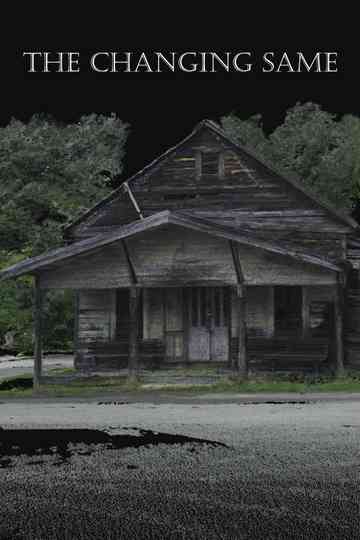 The Changing Same Poster