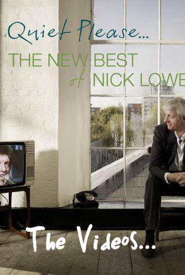 Nick Lowe Quiet Please The Videos