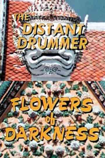 The Distant Drummer Flowers of Darkness poster