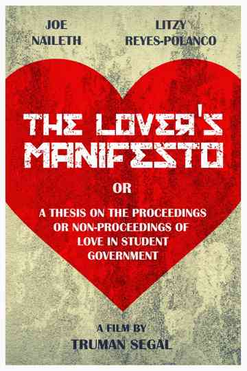 The Lover's Manifesto or A Thesis on the Proceedings or Non-Proceedings of Love in Student Government Poster