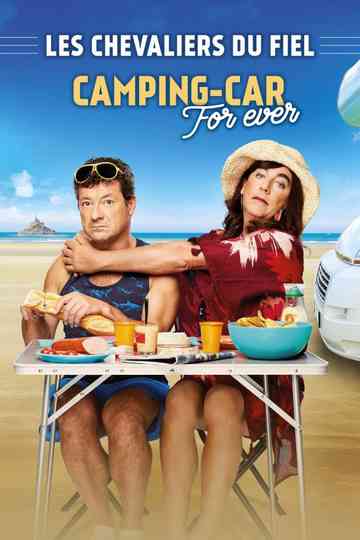 Les chevaliers du Fiel  CampingCar For Ever Poster