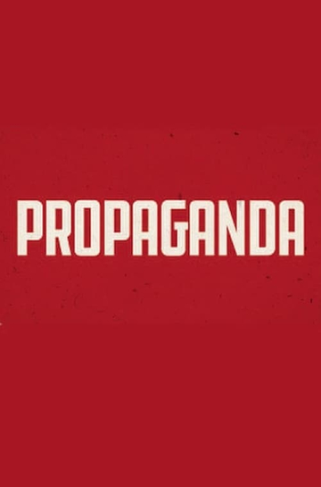 Propaganda The Art of Selling Lies Poster