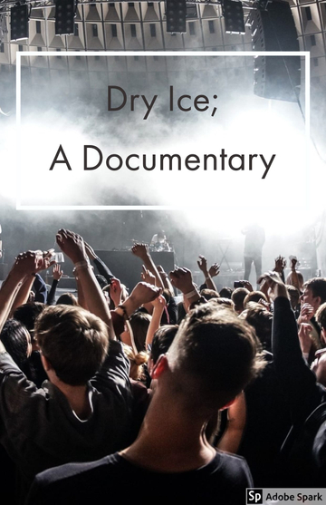 Dry Ice; A Documentary Poster