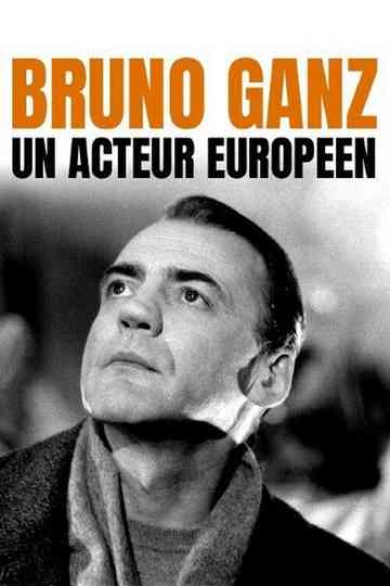 Bruno Ganz - Ein europäischer Schauspieler Poster
