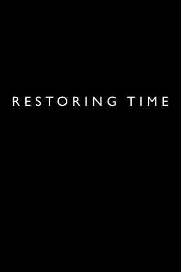 Restoring Time Poster