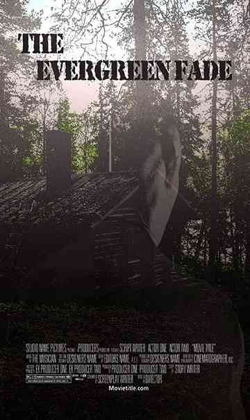 The Evergreen Fade Poster