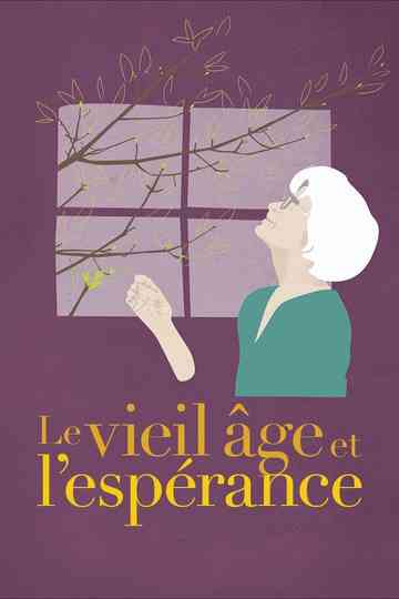 Le vieil âge et lespérance Poster