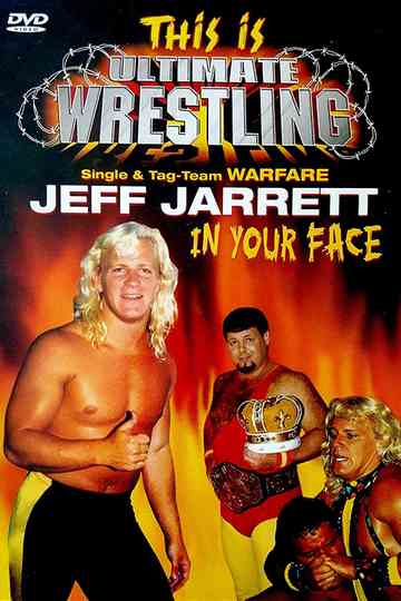 This is Ultimate Wrestling Jeff Jarrett  In Your Face Poster