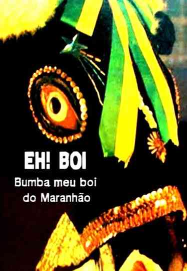 Eh Boi O BumbaMeuBoi do Maranhão Poster