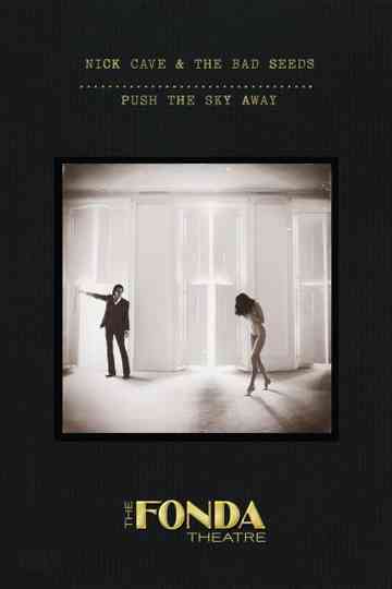 Nick Cave & The Bad Seeds: Live at The Fonda Theatre Poster
