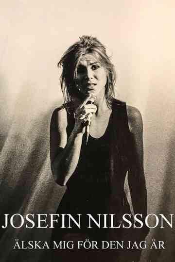 Josefin Nilsson - Love Me for Who I Am Poster