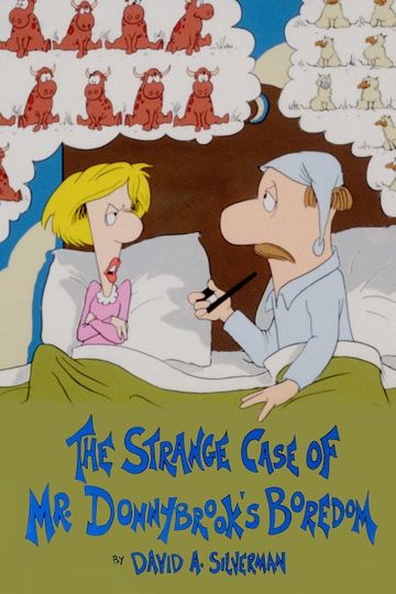 The Strange Case of Mr Donnybrooks Boredom