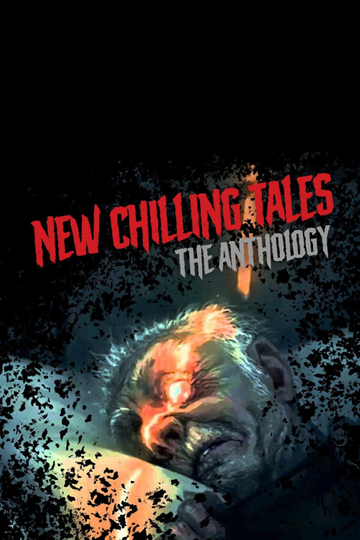 New Chilling Tales: The Anthology Poster