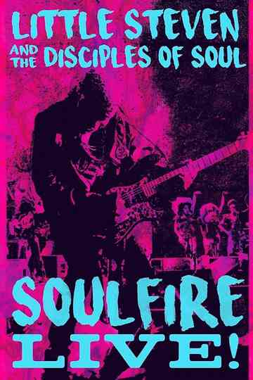 Little Steven and the Disciples of Soul Soulfire Live Poster